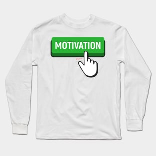 Motivation Long Sleeve T-Shirt